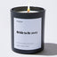 Candles - Bride to Be 2023 - Wedding & Bridal Shower - Nice Stuff For Mom