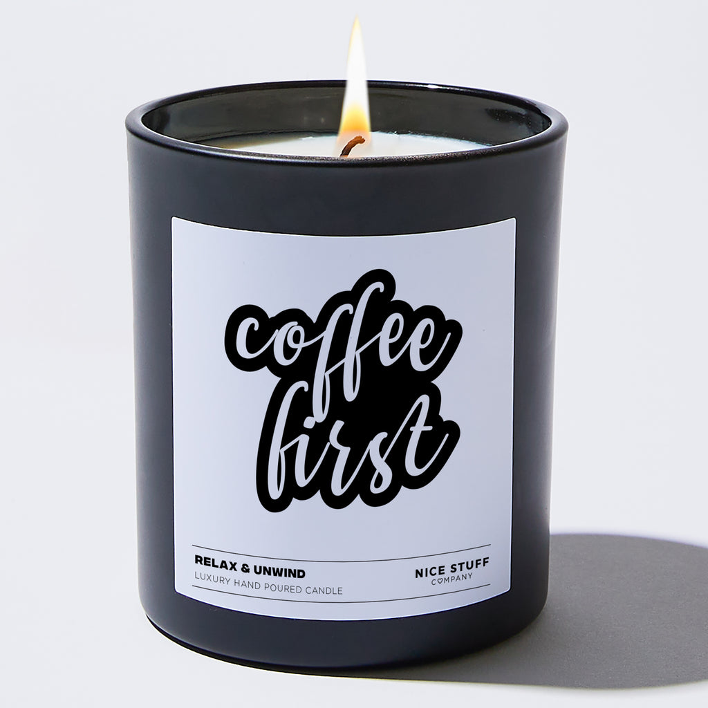 Candles - Coffee First  - Funny - Nice Stuff For Mom