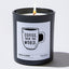 Candles - Coffee, Then The World - Funny - Nice Stuff For Mom