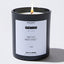 Candles - Hard to get harder to forget - Gemini Zodiac - Nice Stuff For Mom