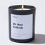 Candles - It's About To Be Litt - For Mom - Nice Stuff For Mom