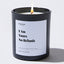 Candles - I am Yours No Refunds - For Mom - Nice Stuff For Mom