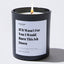 Candles - If It Wasn't For You I Would Burn This Ish Down - For Mom - Nice Stuff For Mom