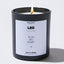 Candles - I'm loyal until you aren't - Leo Zodiac - Nice Stuff For Mom