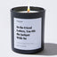 Candles - In the friend lottery, you hit the jackpot with me - Holidays - Nice Stuff For Mom