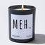 Candles - MEH. - Funny - Nice Stuff For Mom
