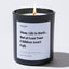 Candles - Mom, Life Is Hard... But at Least Your Children Aren't Ugly - For Mom - Nice Stuff For Mom
