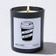Candles - Never Decaf - Funny - Nice Stuff For Mom