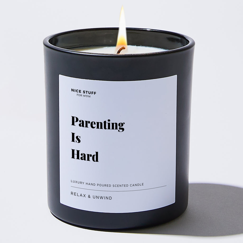 Candles - Parenting Is Hard - For Mom - Nice Stuff For Mom