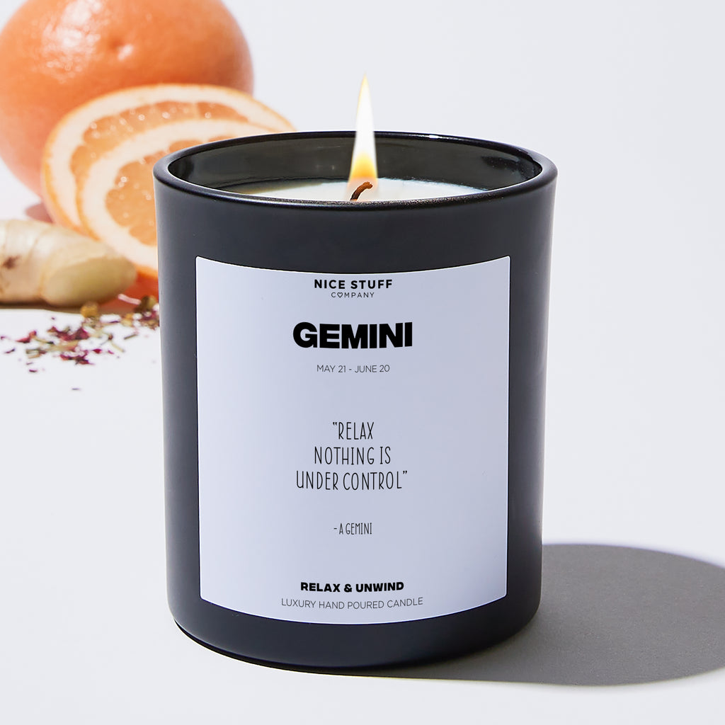 Relax nothing is under control - Gemini Zodiac Black Luxury Candle 62 Hours