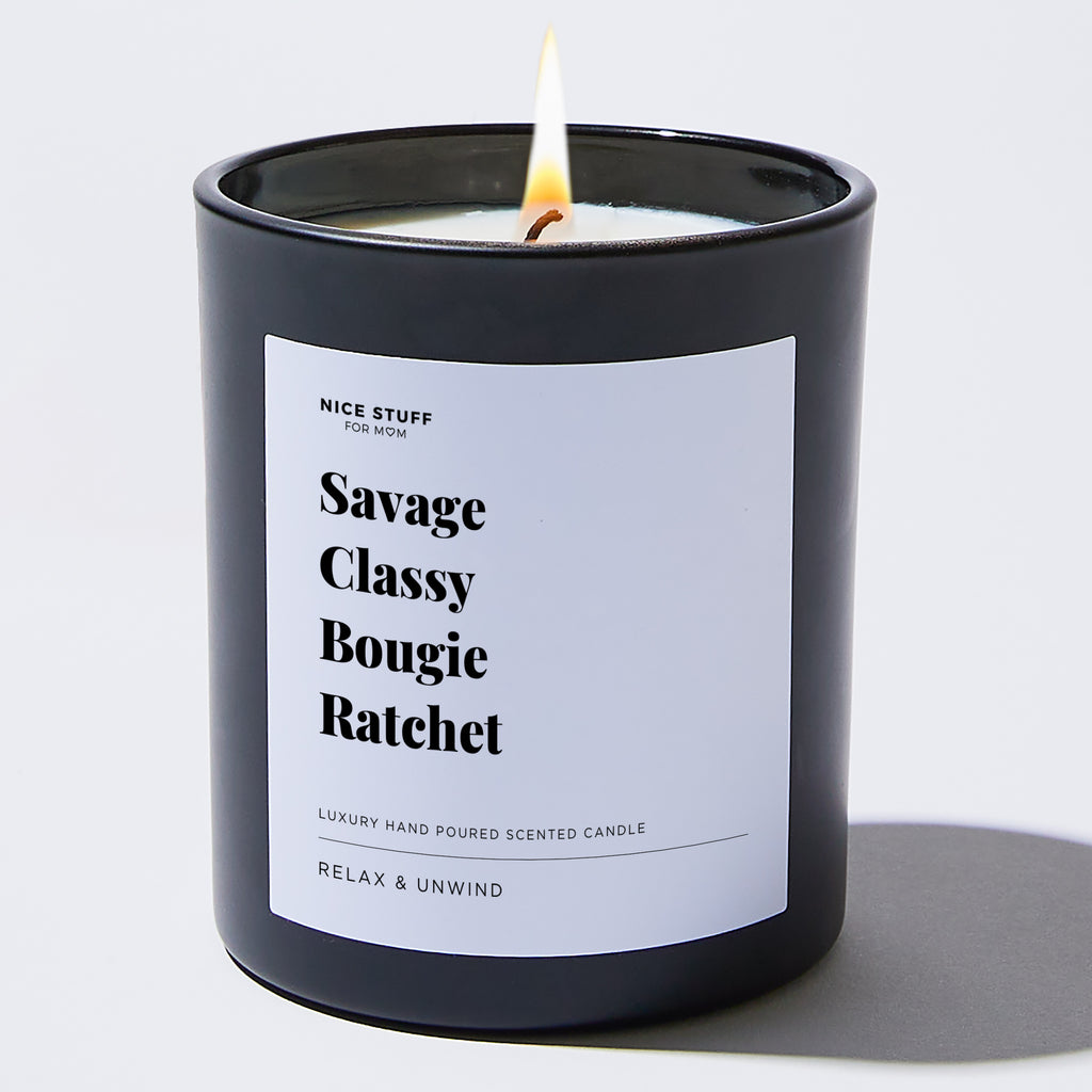 Candles - Savage Classy Bougie Ratchet - For Mom - Nice Stuff For Mom
