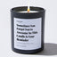 Candles - Sometimes You Forget You're Awesome so this Candle is your Reminder - For Mom - Nice Stuff For Mom