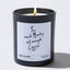 Candles - Too Much Monday, not enough Coffee - Funny - Nice Stuff For Mom