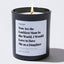 Candles - You are the Luckiest Mom in the World. I Would Love to Have me as a Daughter - For Mom - Nice Stuff For Mom