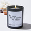 Be your own Reason to smile - Funny Black Luxury Candle 62 Hours