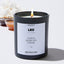 Deliver Joy and Harsh Truth to Everyone - Leo Zodiac Black Luxury Candle 62 Hours