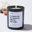 For Father's Day, My Amazing Son Gifted Me This Candle - Father's Day Luxury Candle