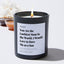 You are the Luckiest Mom in the World. I Would Love to Have me as a Son - For Mom Luxury Candle