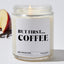 But first... coffee - Funny Luxury Candle Jar 35 Hours