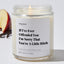 If I've Ever Offended You I'm Sorry That You're A Little Bitch - Sarcastic & Funny Luxury Candle