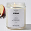 I would listen to you but I'm never wrong - Virgo Zodiac Luxury Candle Jar 35 Hours