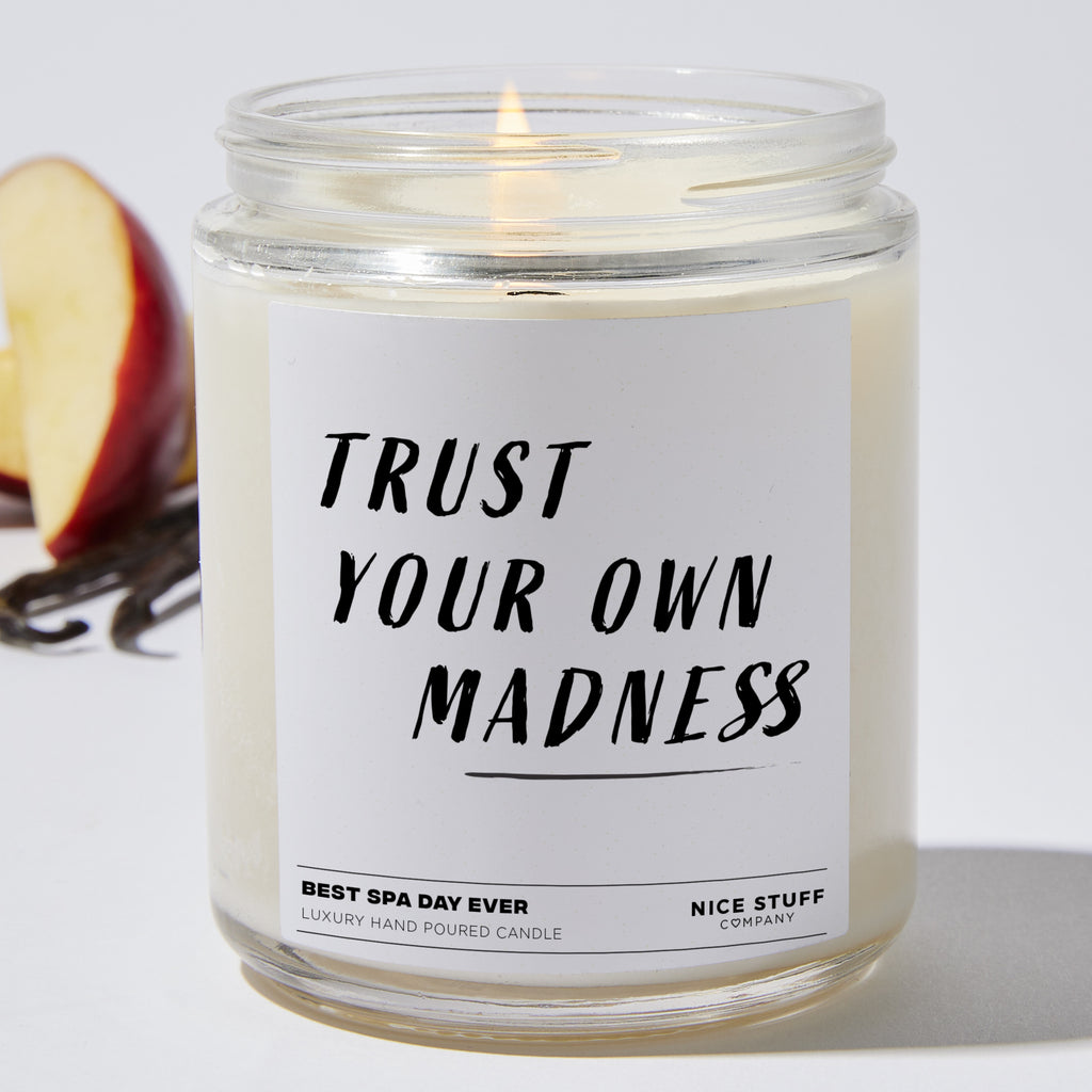 trust your own madness - Funny Luxury Candle Jar 35 Hours