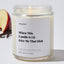 When This Candle is Lit Give Me That Dick - Valentines Luxury Candle
