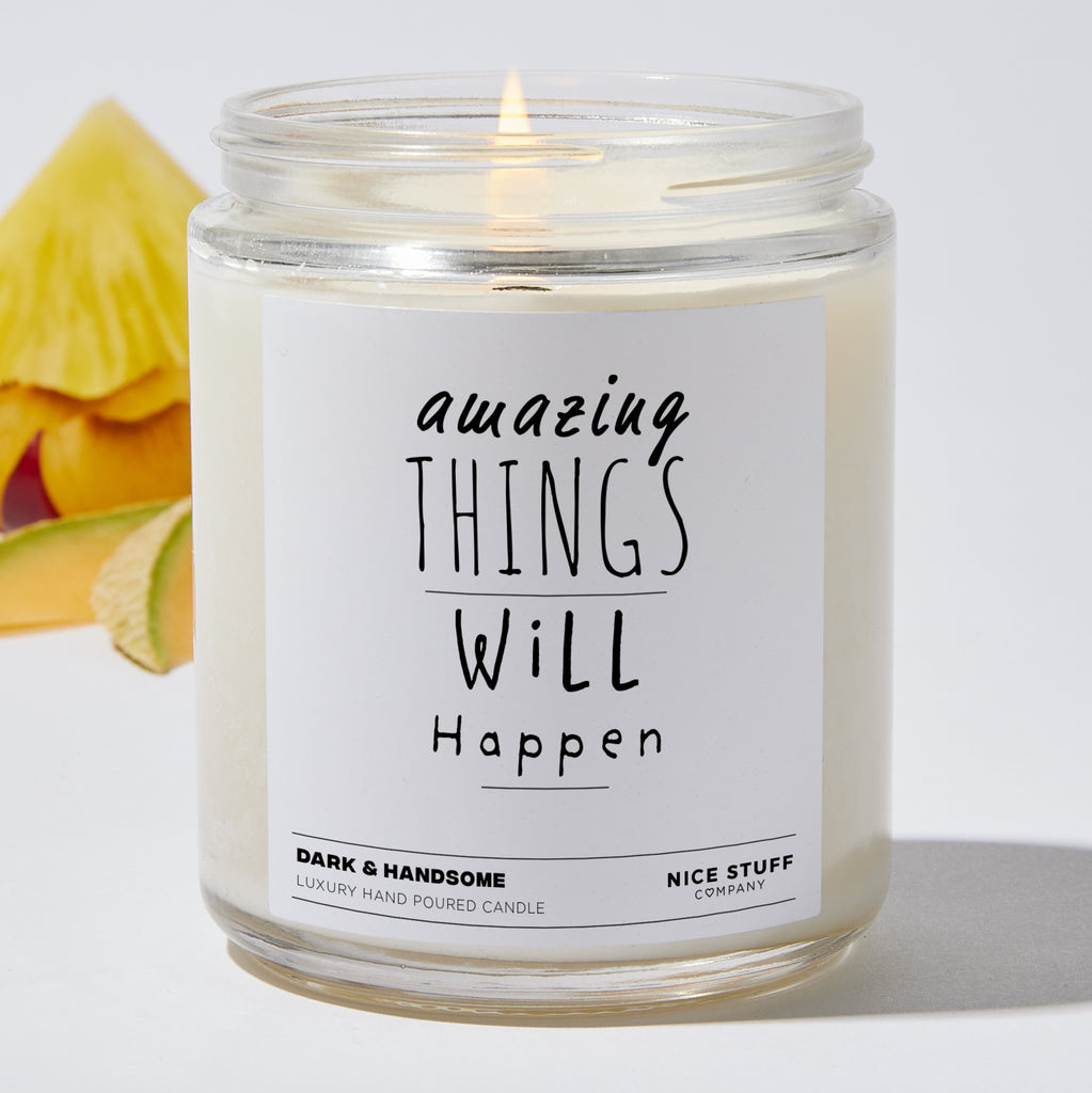 amazing Things Will Happen - Funny Luxury Candle Jar 35 Hours