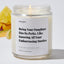 Being your Daughter has its perks, like knowing all your embarrassing stories - For Mom Luxury Candle