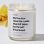 Did You Hear About The Candle That Fell Asleep On The Job? It Got Waxed - Father's Day Luxury Candle