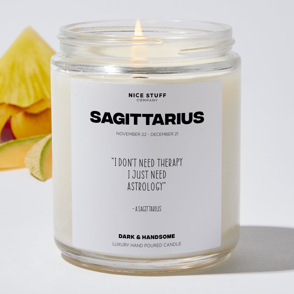I don't need therapy I just need astrology - Sagittarius Zodiac Luxury Candle Jar 35 Hours