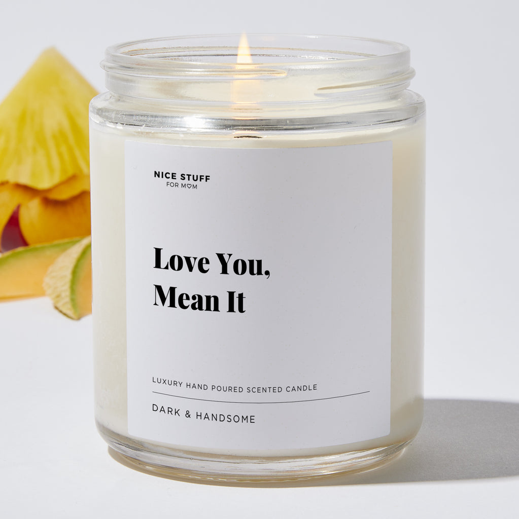 Love You, Mean It - For Mom Luxury Candle