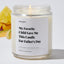My Favorite Child Gave Me This Candle For Father's Day - Father's Day Luxury Candle