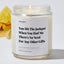 You Hit The Jackpot When You Had Me - There's No Need For Any Other Gifts - Father's Day Luxury Candle
