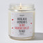 Having Me As A Boyfriend Is The Only Valentine's Day Gift You Need - Valentine's Gifts Candle