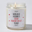 Having Me As A Husband Is The Only Valentine's Day Gift You Need - Valentine's Gifts Candle