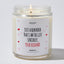 Just a Reminder That I Am the Gift Sincerely, Your Husband - Valentine's Gifts Candle