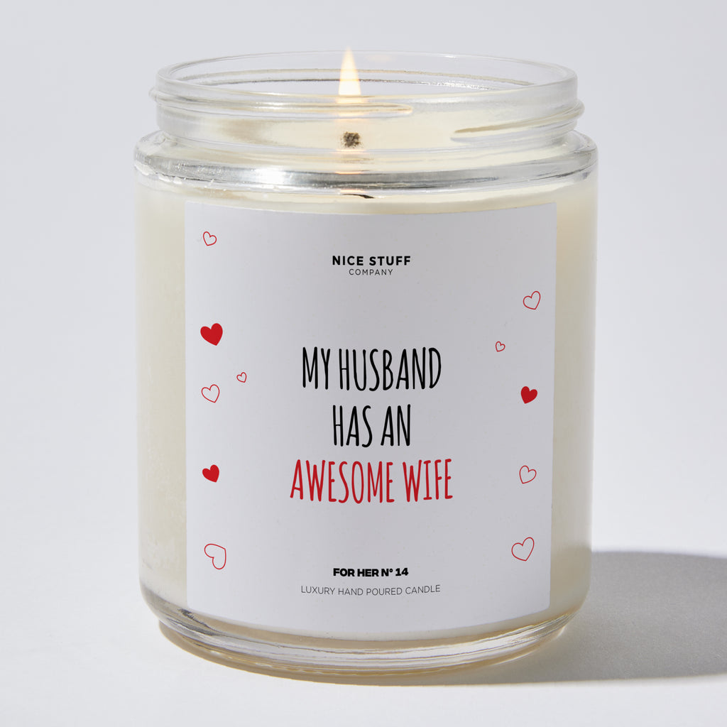 My Husband Has An Awesome Wife - Valentine's Gifts Candle