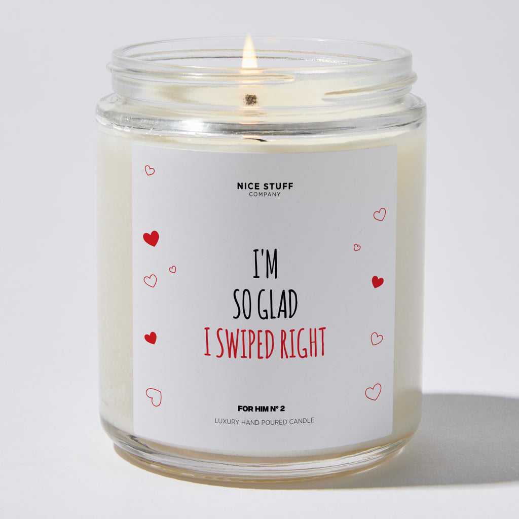I'm So Glad I Swiped Right - Valentine's Gifts Candle