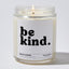 Candles - Be Kind  - Funny - Nice Stuff For Mom