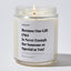 Because one gift (Me) is never enough for someone as special as you! - Holidays Luxury Candle