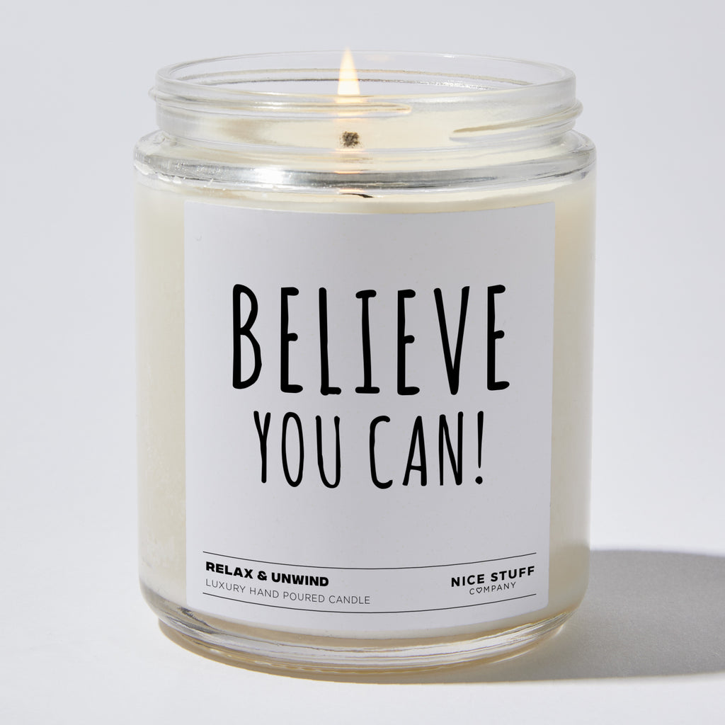 Candles - Believe You Can! - Funny - Nice Stuff For Mom