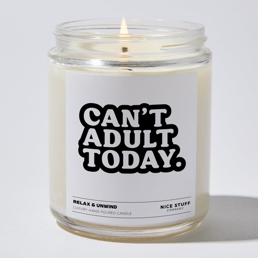 Candles - Can't adult today  - Funny - Nice Stuff For Mom