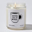 Candles - Coffee, Then The World - Funny - Nice Stuff For Mom