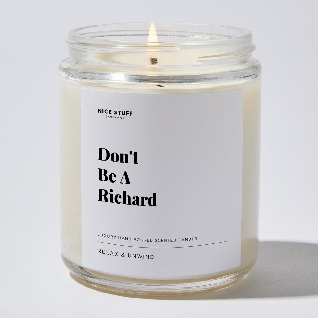 Candles - Don't Be A Richard - Funny - Nice Stuff For Mom