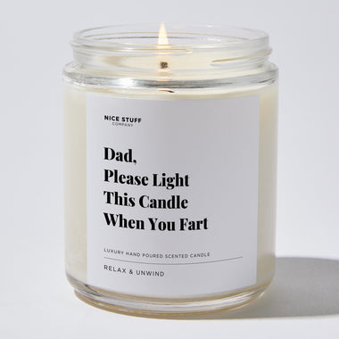 Candles - Dad, Please Light This Candle When You Fart - Father's Day - Nice Stuff For Mom