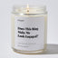 Candles - Does This Ring Make Me Look Engaged? - Funny - Nice Stuff For Mom