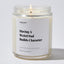 Candles - Having A Weird Dad Builds Character - Father's Day - Nice Stuff For Mom