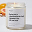 Having Me as a Boyfriend is the Only Valentine's Day Gift You Need - Valentines Luxury Candle