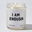 Candles - I am enough  - Funny - Nice Stuff For Mom